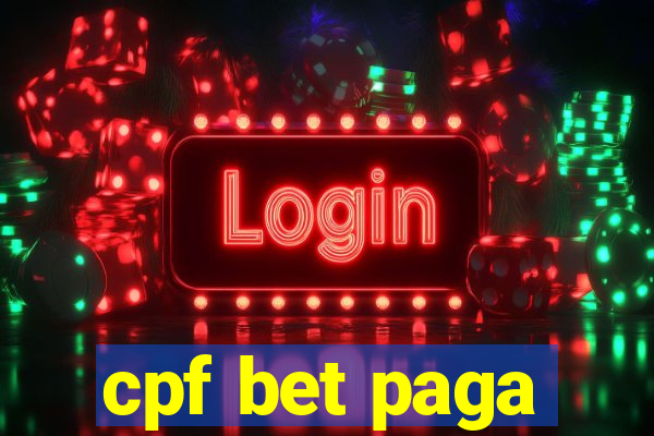 cpf bet paga